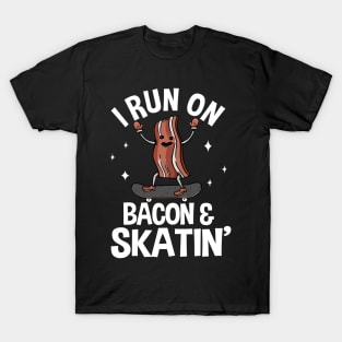 I Run On Bacon & Skatin' Funny Skateboard T-Shirt